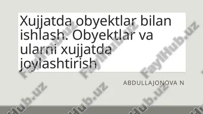 xujjatda obyektlar bilan ishlash — PPTX