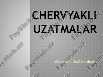 chervyakli uzatmalar — PPTX