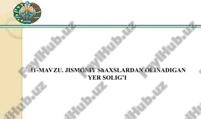 jismoniy shaxslardan olinadigan yer solig’i — PPT
