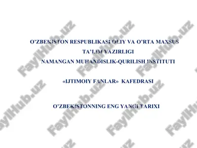 o’zbekiston respublikasi oliy vao’rta maxsus ta’lim vazirliginamangan muhandislik-qurilish instituti«ijtimoiy fanlar»kafedrasio’zbekistonning eng yangitarixi — PPT