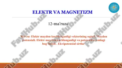 elektrmaydonkuchlanganliganligi va vektorining oqimi — PPTX