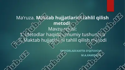 ma'ruza.maktabhujjatlarinitahlilqilishmetodi — PPTX