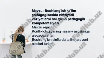 boshlang'ich ta'lim pedagogikasida ziddiyatli vaziyatlarni hal qilish pedagogik kompetentsiyasi — PPTX