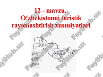 o‘zbekistonni turistik rayonlashtirish xususiyatlari — PPTX