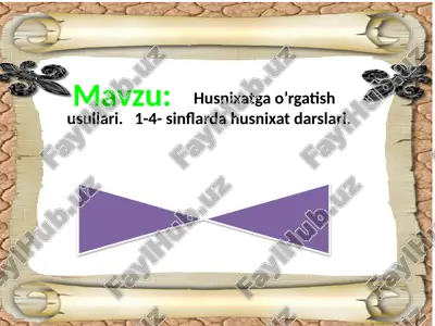 husnixatgao’rgatish usullari — PPTX