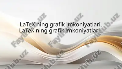 latex ning grafik imkoniyatlari — PPTX