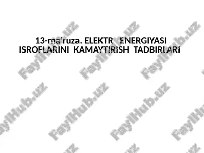 elektr energiyasi isroflarini kamaytirish — PPTX