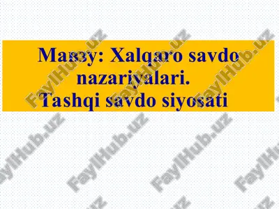 xalqaro savdo nazariyalari.tashqi savdo siyosati — PPT
