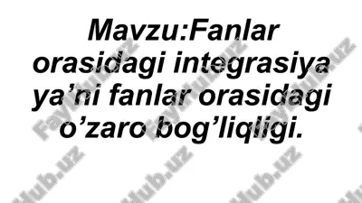 fanlar orasidagi integratsiya — PPTX