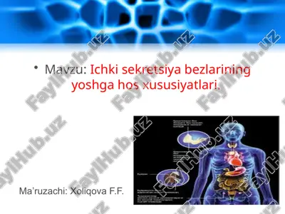 ichkisekretsiyabezlarining yoshga hos xususiyatlari — PPTX