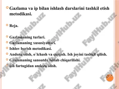 gazlama va ip bilan ishlash darslarini tashkilotish metodikasi — PPTX