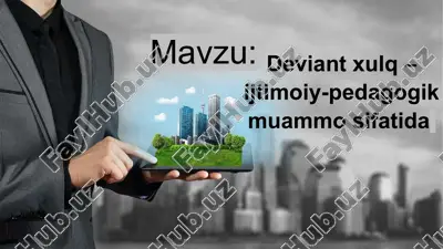 deviant xulq – ijtimoiy-pedagogik muammo sifatida — PPTX
