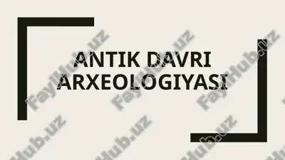 antik davri arxeologiyasi — PPTX