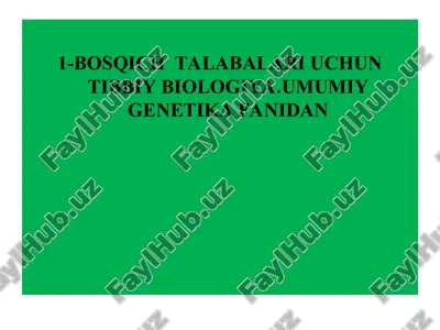 bosqich talabalari uchun tibbiy biologiya.umumiy genetika fanidan — PPT