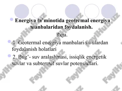 geotermal energiya manbalaridan foydalanish — PPT