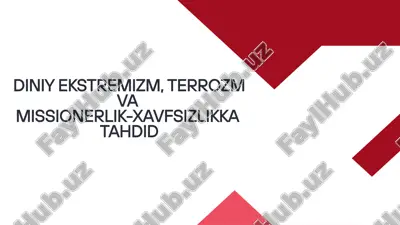 diniy ekstremizm, terrozizm va missionerlik-xavfsizlikka tahdid — PPTX