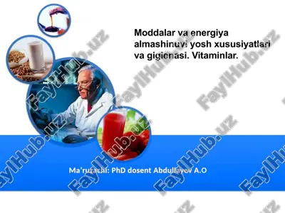 moddalar va energiya almashinuvi yosh xususiyatlari va gigienasi. vitaminlar — PPTX
