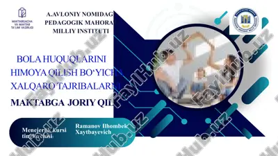 bolahuquqlarini himoya qilish bo‘yicha xalqaro tajribalar — PPTX
