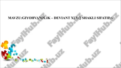 giyohvandlik – deviant xulq shakli sifatida — PPTX