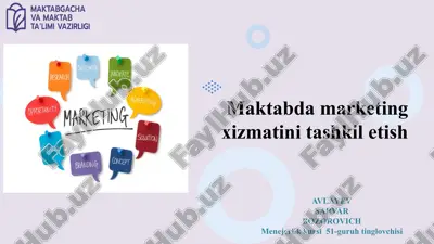 maktabda marketing xizmatini tashkil etish — PPTX