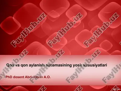 qon va qon aylanish sistemasining yosh xususiyatlari — PPTX