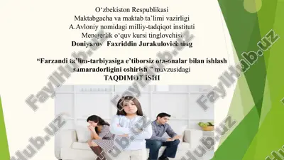 farzandi ta'lim-tarbiyasiga e'tibor qaratilmagan oilalar bilan ishlash samaradorligini oshirish — PPTX