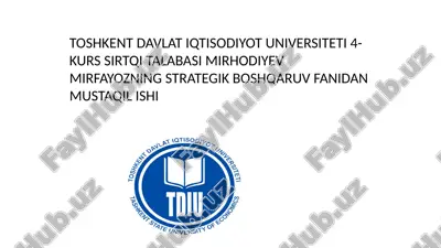 mirfayoz mirhodiyevning stratejik boshqaruv fanidan mustaqilishi — PPTX