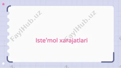 iste’mol xarajatlari — PPTX