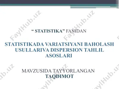 statistikada variatsiyani baholash usullariva dispersion tahlil asoslari — PPTX