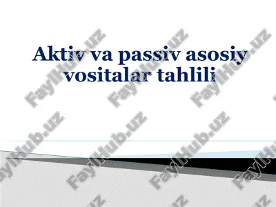 aktiv va passiv vositalar tahlili — PPTX