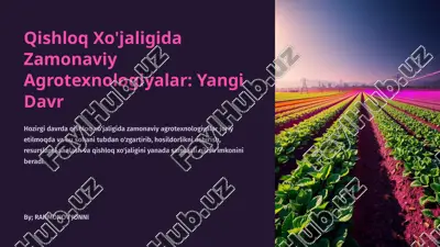 qishloq xo'jaligida zamonaviy agrotexnologiyalar: yangi davr — PPTX