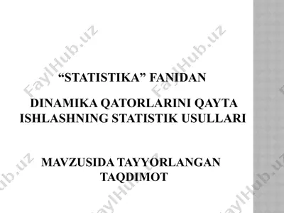 dinamika qatorlarini qayta ishlashning statistik usullari — PPTX