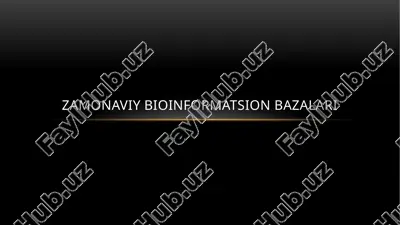zamonaviy bioinformatsion bazalari — PPTX