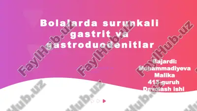 bolalarda surunkali gastrit va gastroduodenitlar — PPTX