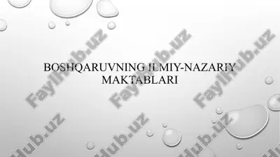 boshqaruvning ilmiy-nazariy maktablari — PPTX