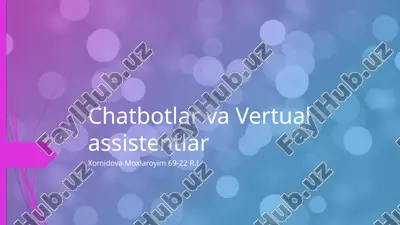 chatbotlar va vertual assistentlar — PPTX