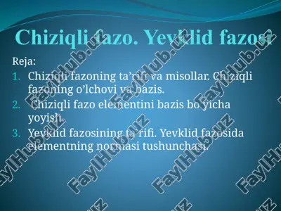 chiziqlifazo va yevklidfazosi — PPTX
