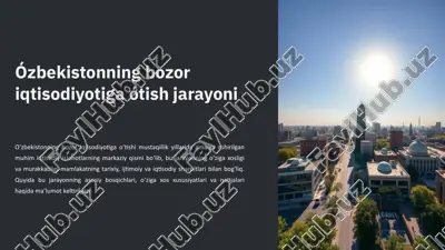 o‘zbekistonning bozor iqtisodiyotiga ótish jarayoni — PPTX
