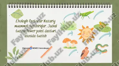ekologik factorlar va ularning ta'siri — PPTX