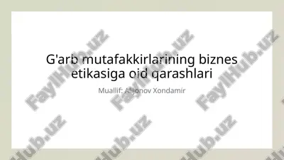 g'arb mutafakkirlarining biznes etikasi — PPTX