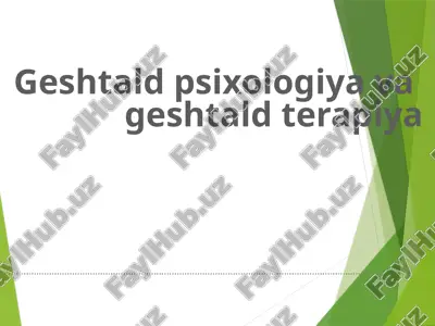 geshtaldpsixologiya va geshtald terapiya — PPTX
