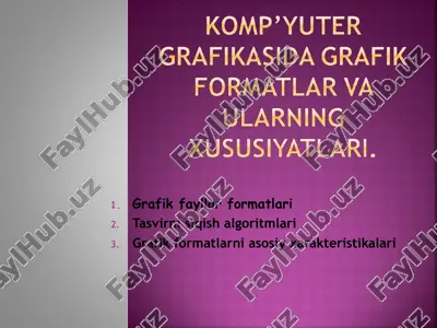 komp’ yuter grafikasida grafik formatlar va ularning xususiyatilari — PPT