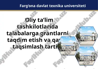 oliy ta'lim tashkilotlarida talabalarga grantlarni taqdim etish va qayta taqsimlash tartibi — PPTX