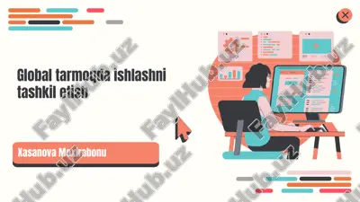 global tarmoqda ishlashni tashkil etish — PPTX