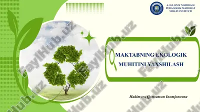 maktabning ekologik muhitini yaxshilash — PPTX
