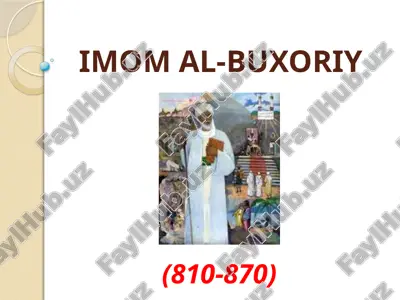 imam al-bukhariyning hayoti va turmush tarzi — PPTX