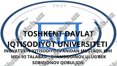 toshkent davlat iqtisodiyot universiteti inovatsion iqtisodiyot fanidan mustaqil ishi — PPTX
