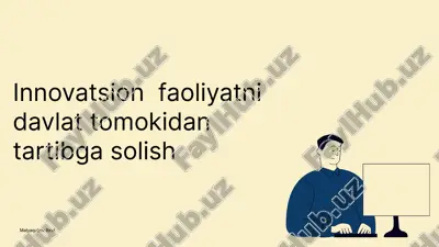 innovatsion faoliyatni davlat tomokidan tartibga solish — PPTX