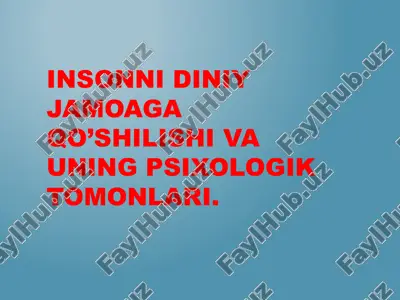 insonni diniy jamoaga qo'shilishi va uning psixologik tomonlari — PPTX