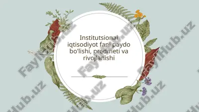 institutsional iqtisodiyotning etimologiyasi — PPTX